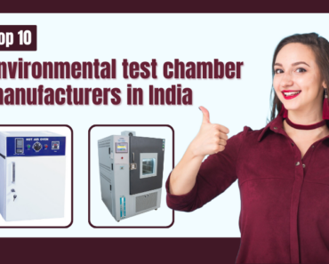 Top 10 environmental test chamber manufacturers in India (1)