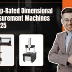 15 Top-Rated Dimensional Measurement Machines in 2025 (1)